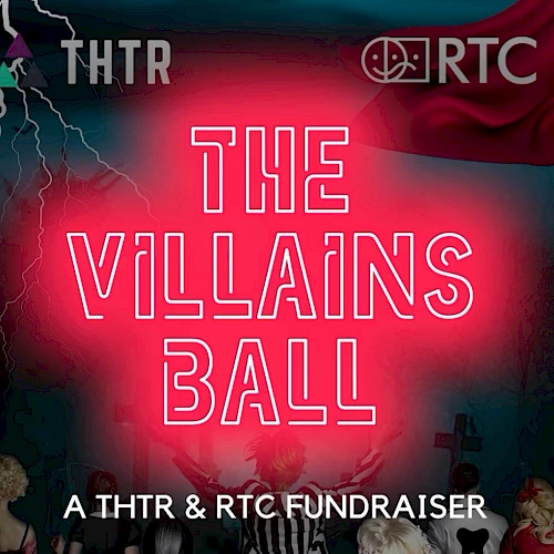 The image is a poster for "The Villains Ball," a fundraiser by THTR & RTC, featuring vibrant neon-red text and dramatic background elements.