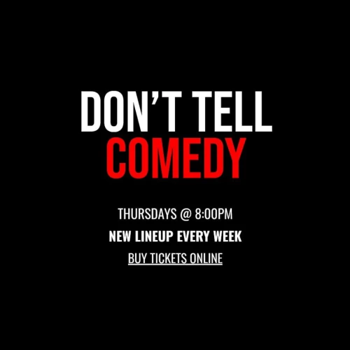 The image is a promotional poster for "Don't Tell Comedy," happening on Thursdays at 8:00 PM with a new lineup every week. Tickets can be bought online.