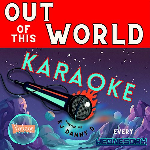 The image is a poster for "Out of This World Karaoke," hosted by KJ Danny D, happening every Wednesday and presented by Vintage Vinyl.