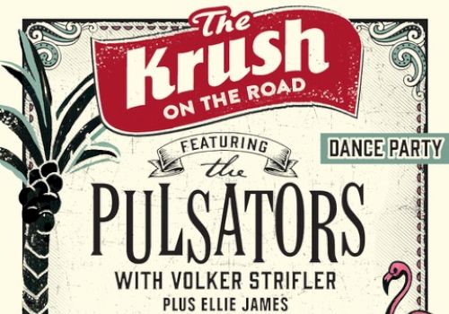 It's an event poster for "The Krush On The Road" featuring The Pulsators, Volker Strifler, and Ellie James. Dance party details are included.