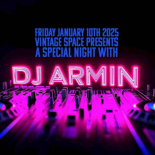 Event poster for "A Special Night with DJ Armin" at Vintage Space on Friday, January 10th, 2025.