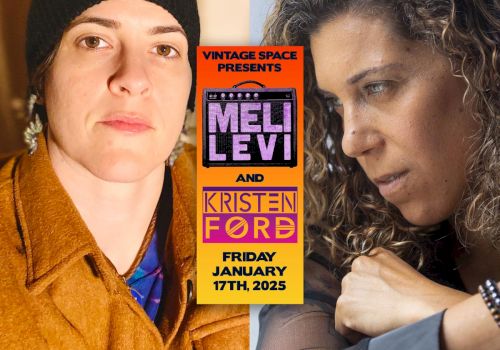 Two individuals are pictured on either side of a poster for "Meli Levi and Kristen Ford" at Vintage Space on Friday, January 17th, 2025.