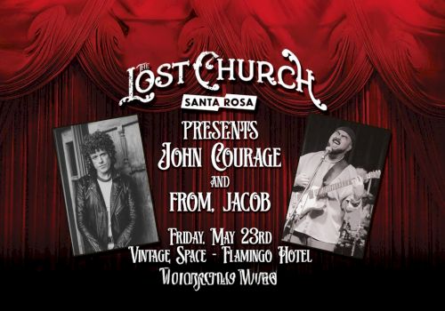 The image is an event poster for "The Lost Church Santa Rosa" featuring "John Courage and From. Jacob" on "Friday, May 23rd" at the "Flamingo Hotel."